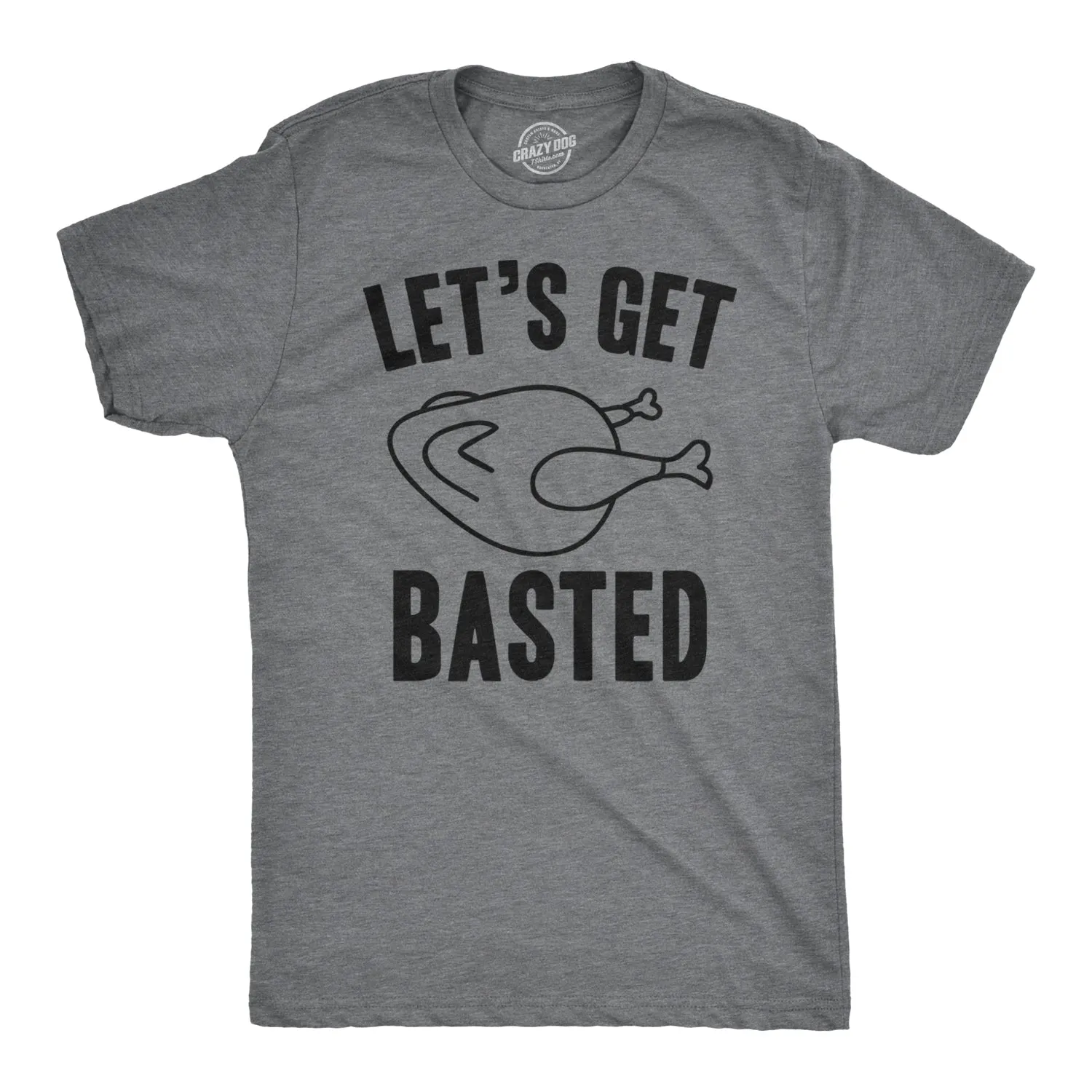Let's Get Basted Men's T Shirt sold by Crazy Dog T-Shirts
