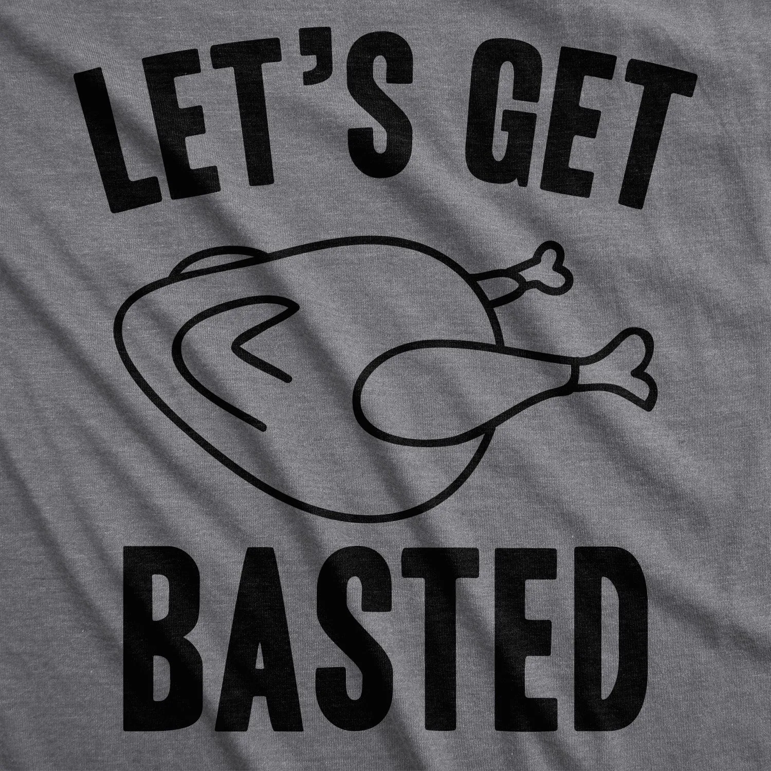 Let's Get Basted Men's T Shirt sold by Crazy Dog T-Shirts product image thumbnail 2