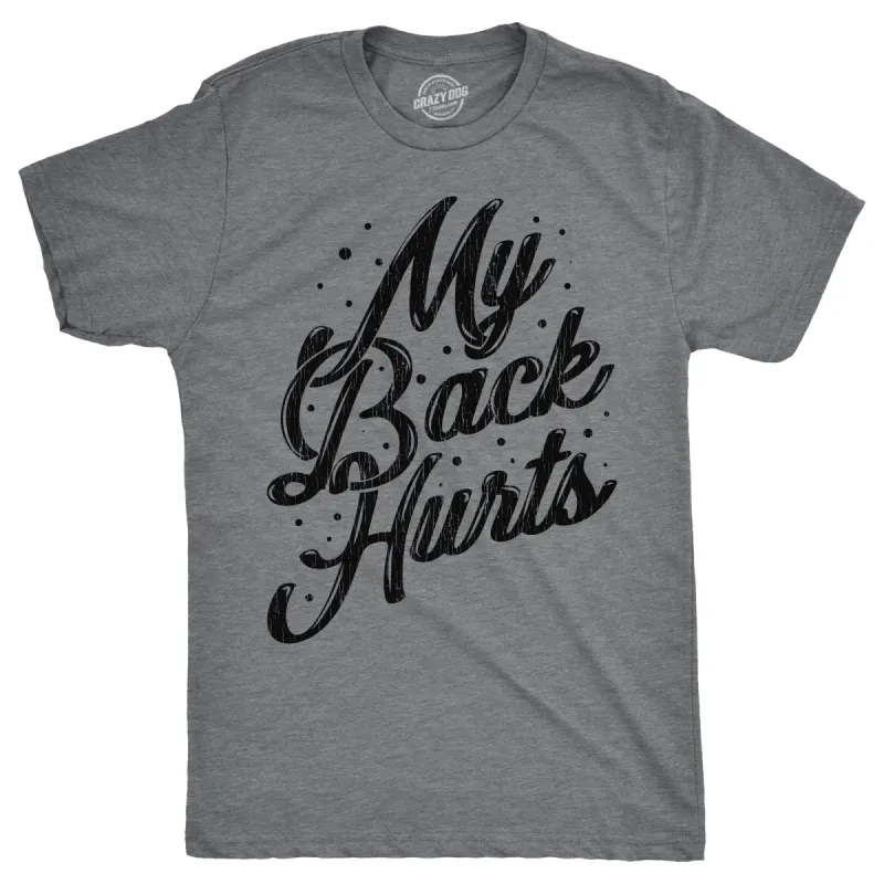My Back Hurts Men's T Shirt sold by Crazy Dog T-Shirts