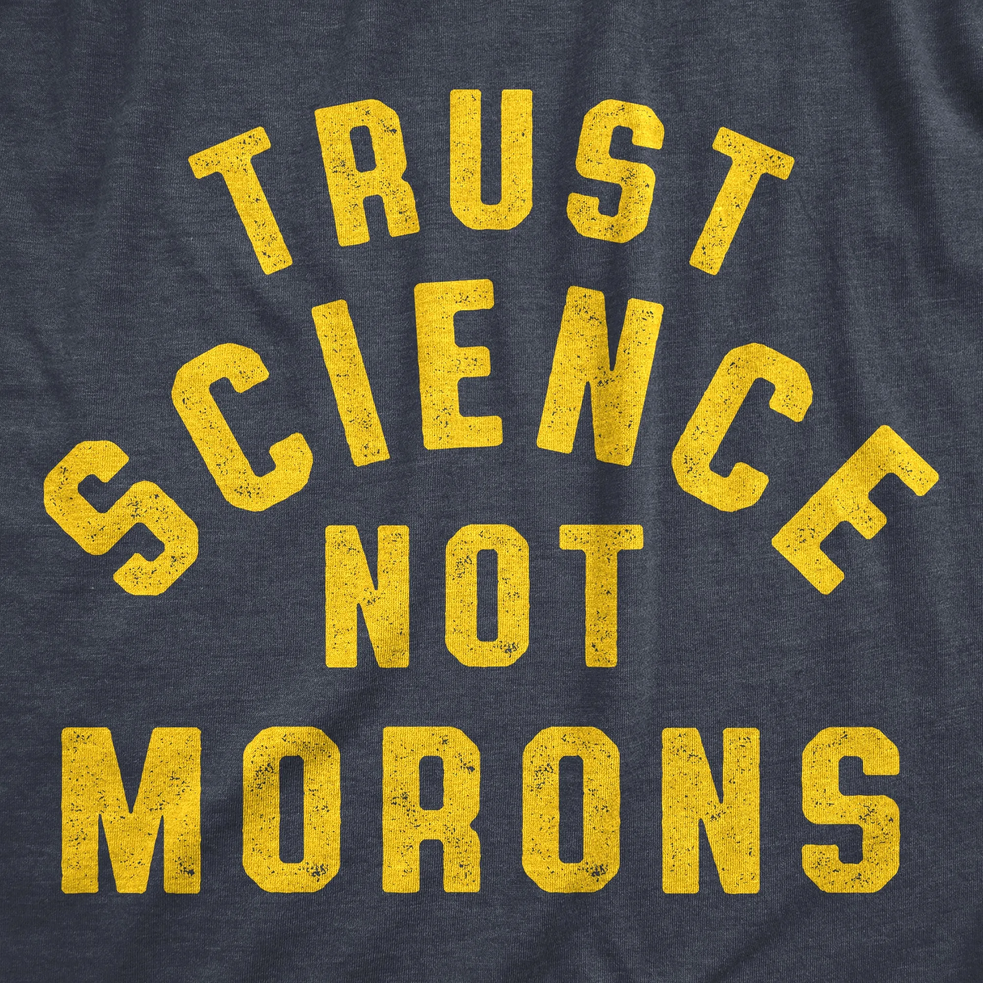 Trust Science Not Morons Men's T Shirt sold by Crazy Dog T-Shirts product image thumbnail 2