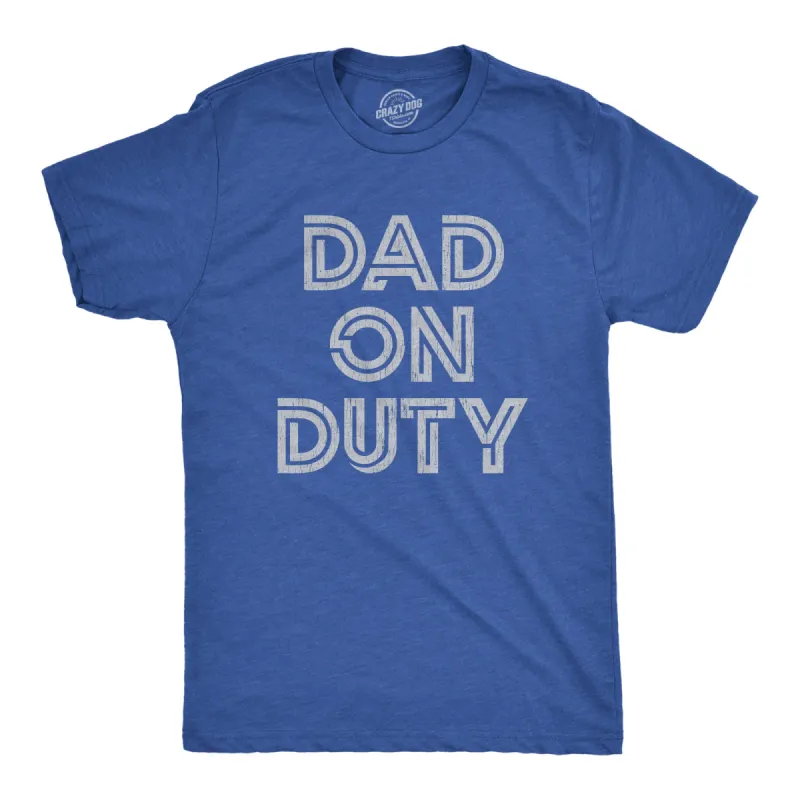 Dad On Duty Men's T Shirt sold by Crazy Dog T-Shirts
