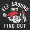 Elf Around And Find Out Men's T Shirt sold by Crazy Dog T-Shirts