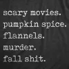 Scary Movies Pumpkin Spice Flannels Murder Fall Shit Women's T Shirt sold by Crazy Dog T-Shirts