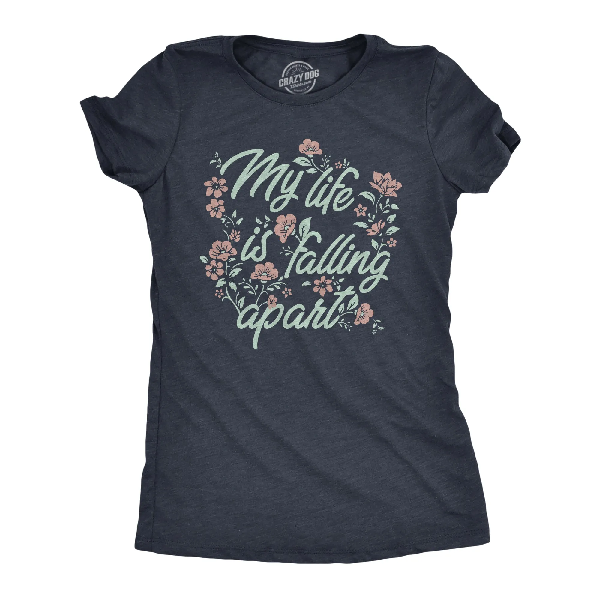 My Life Is Falling Apart Women's T Shirt sold by Crazy Dog T-Shirts