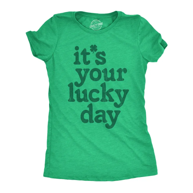 Its Your Lucky Day Women's T Shirt sold by Crazy Dog T-Shirts