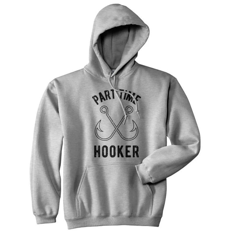 Part Time Hooker Hoodie sold by Crazy Dog T-Shirts