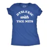 Dyslexic With Nice Tits Women's T Shirt sold by Crazy Dog T-Shirts