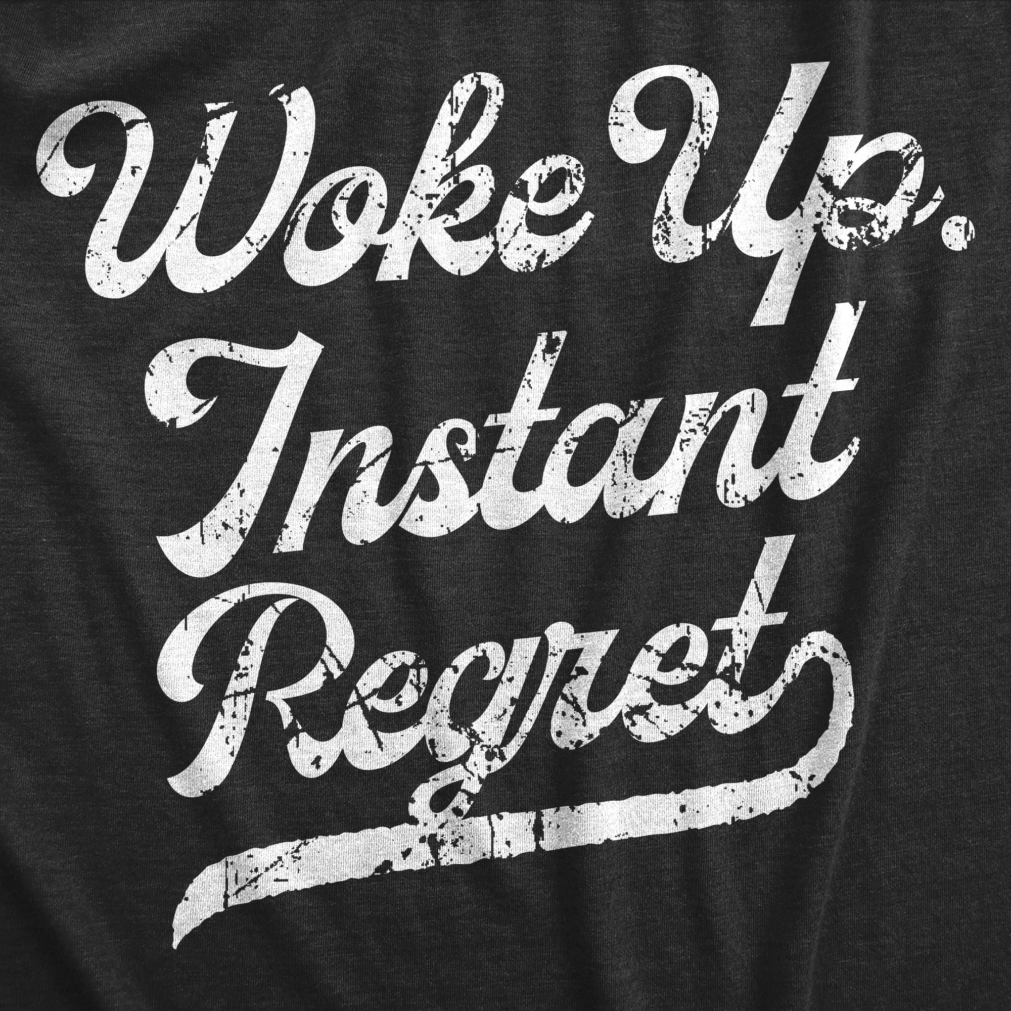 Woke Up Instant Regret Women's T Shirt sold by Crazy Dog T-Shirts product image thumbnail 2