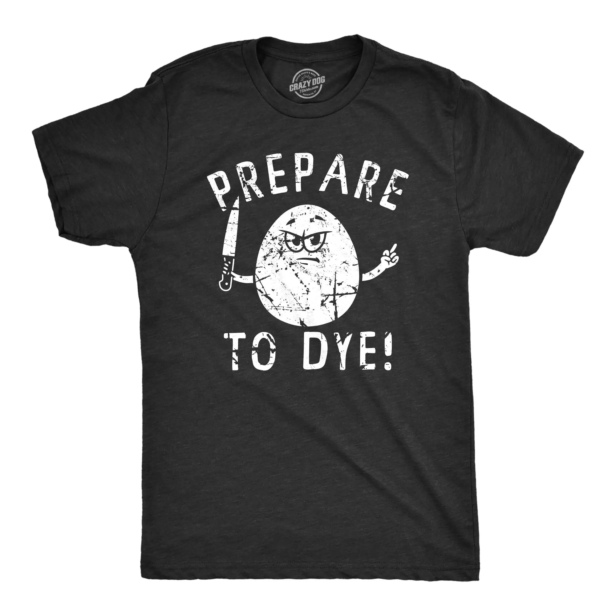 Prepare To Dye Men's T Shirt sold by Crazy Dog T-Shirts