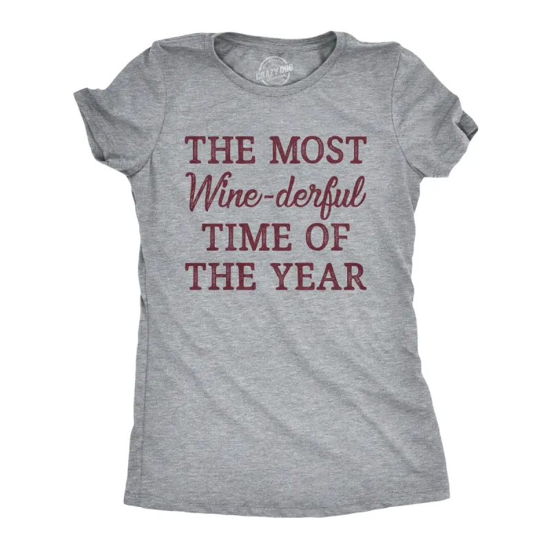 The Most Winederful Time Of The Year Women's T Shirt sold by Crazy Dog T-Shirts