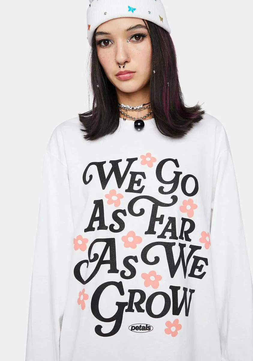 We Go As Far As We Grow Long Sleeve Tee sold by Dolls Kill