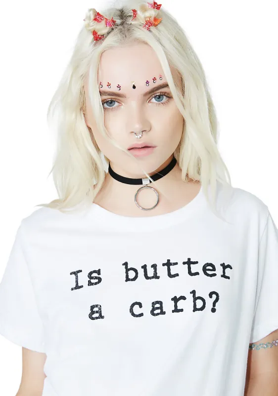 Is Butter A Carb Graphic Tee sold by Dolls Kill