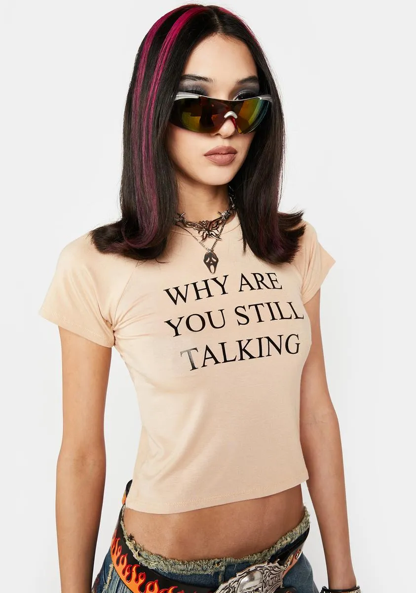 Why Are You Still Talking Tee sold by Dolls Kill product image thumbnail 2