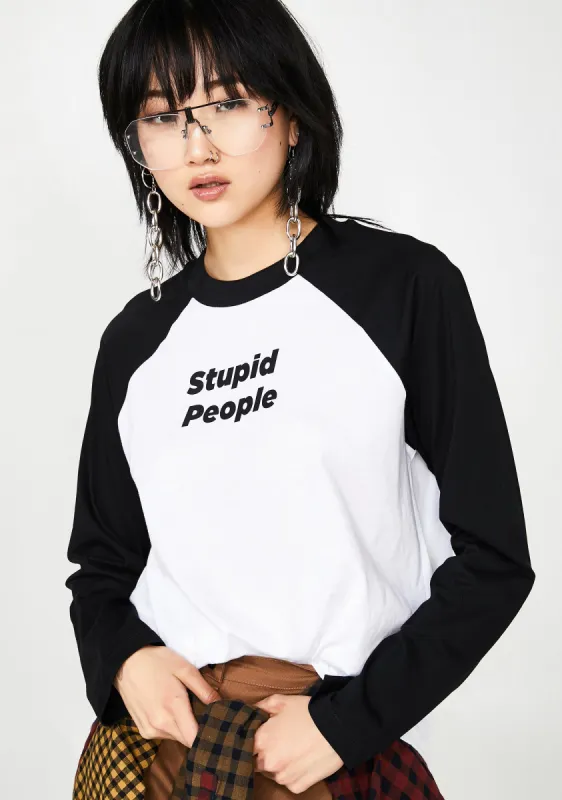 Stupid People Raglan Tee sold by Dolls Kill