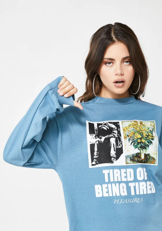 Tired Long Sleeve T-Shirt sold by Dolls Kill