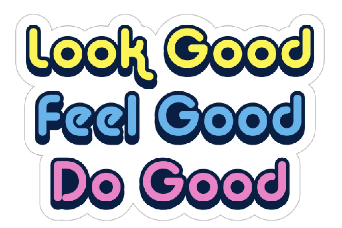 Look Good, Feel Good, Do Good Sticker sold by Draper James