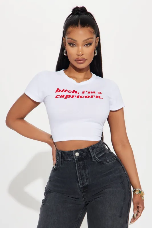 Bitch I'm A Capricorn Fitted Tee - White sold by Fashion Nova