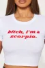 Bitch I'm A Scorpio Fitted Tee - White sold by Fashion Nova