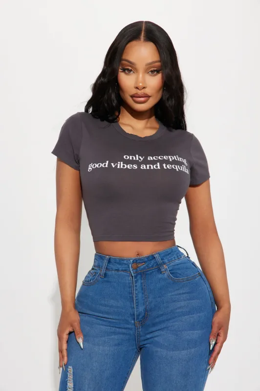 Only Accepting Good Vibes & Tequila Tee - Charcoal sold by Fashion Nova