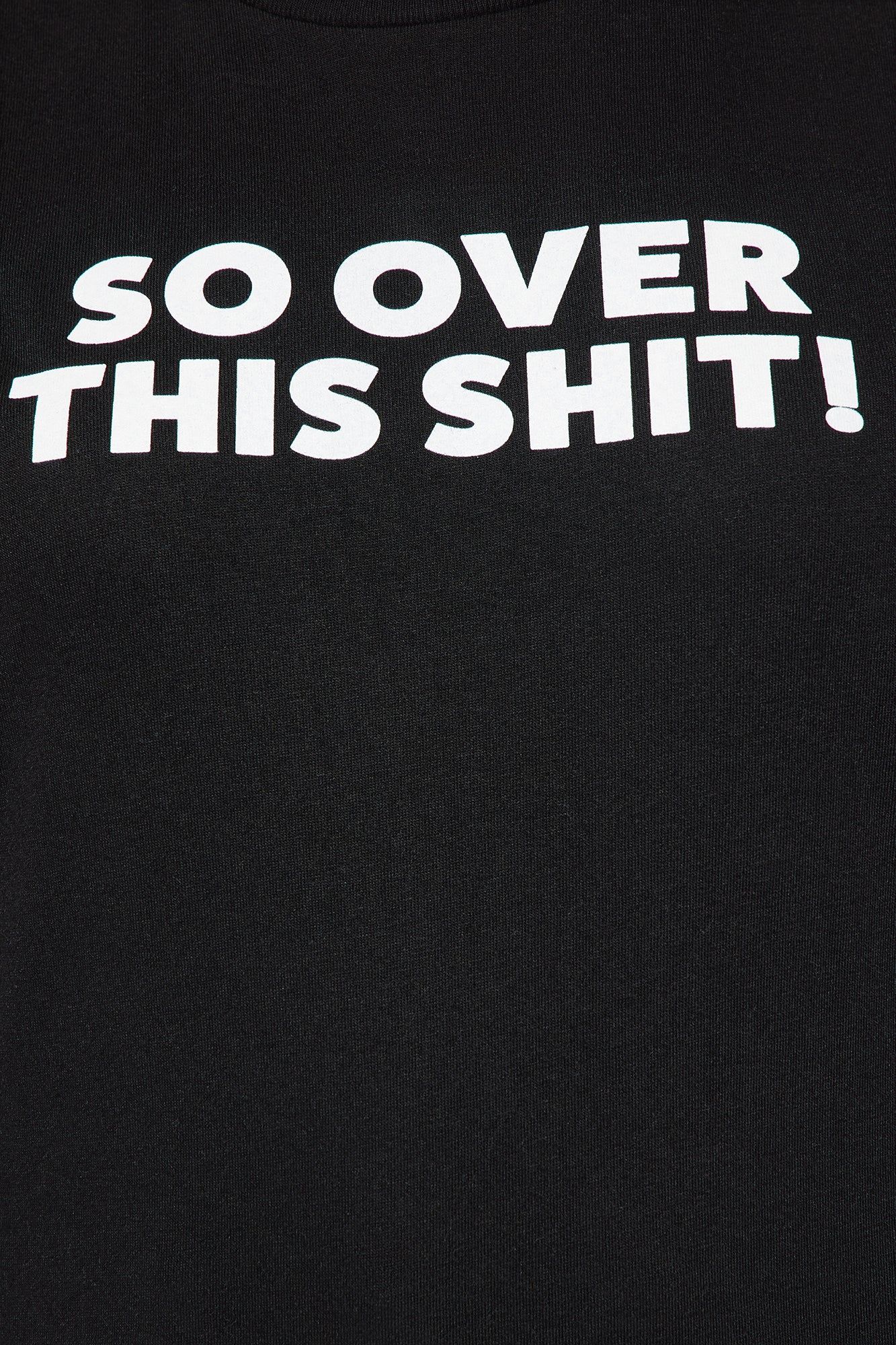 So Over This Shit Tee - Black sold by Fashion Nova product image thumbnail 3