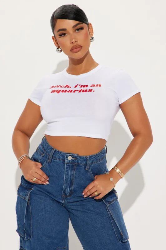 Bitch I'm An Aquarius Fitted Tee - White sold by Fashion Nova