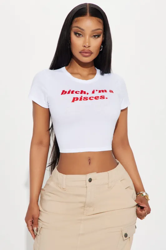 Bitch I'm A Pisces Fitted Tee - White sold by Fashion Nova