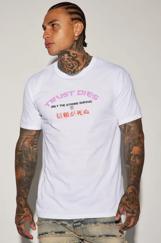 Trust Dies And Only The Strong Survive Short Sleeve Tee - White sold by Fashion Nova