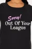 Out Of Your League PJ Sleep Shirt - Black sold by Fashion Nova