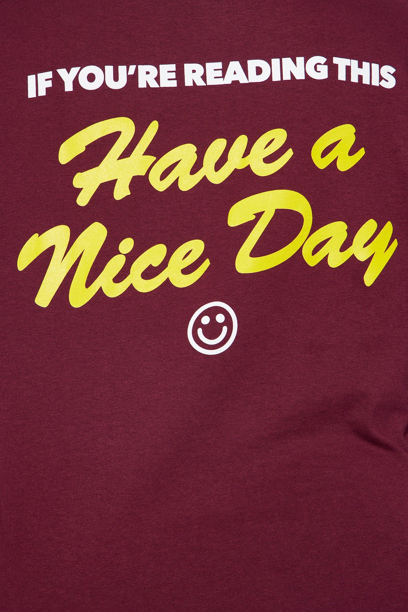 Have A Nice Day Graphic Tee - Burgundy sold by Fashion Nova product image thumbnail 10