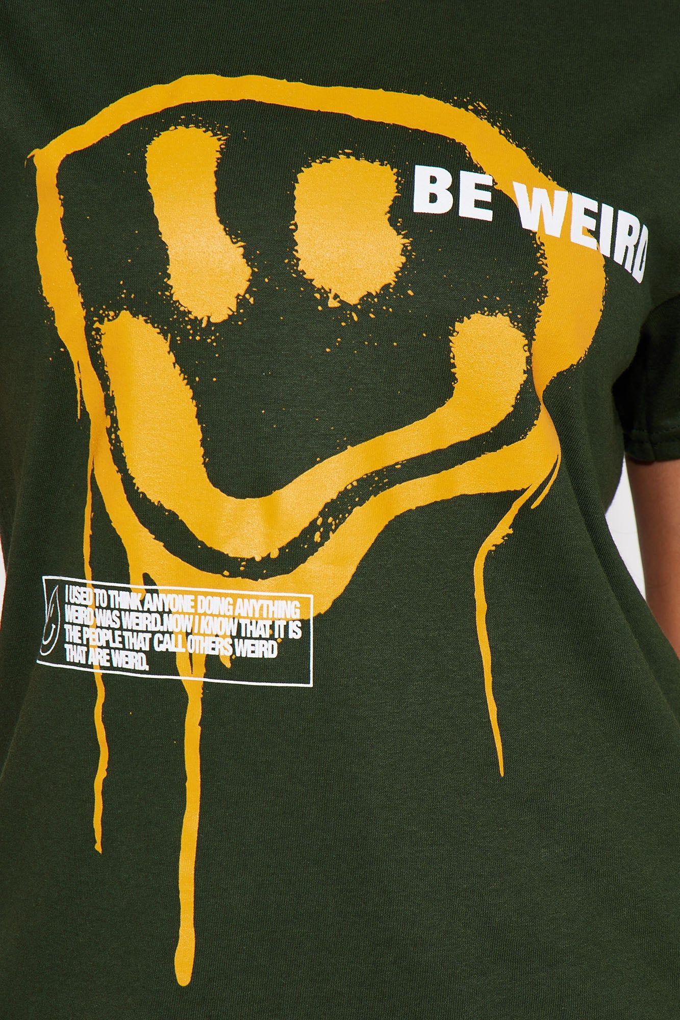 Be Weird Graphic Tee - Hunter sold by Fashion Nova product image thumbnail 3