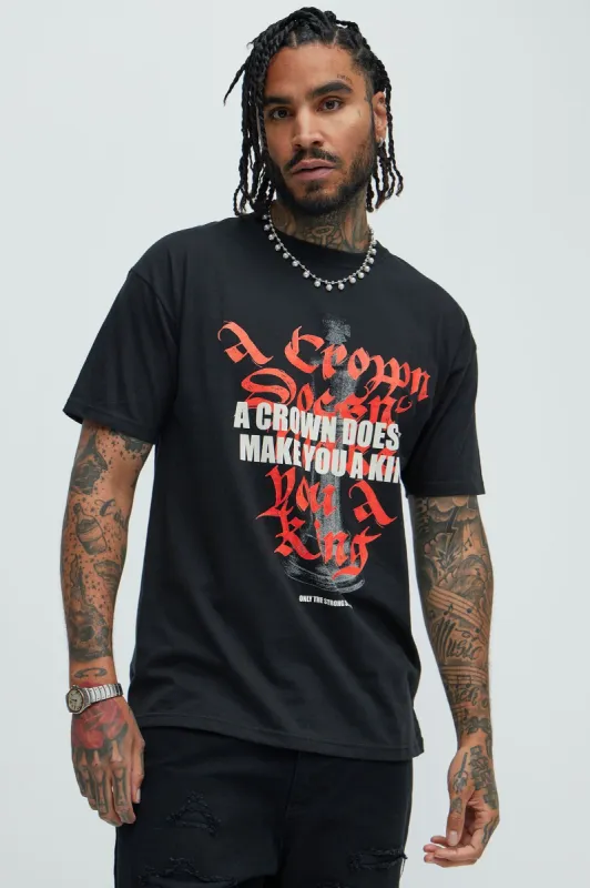 A Crown Doesn't Make You A King Short Sleeve Tee - Black sold by Fashion Nova