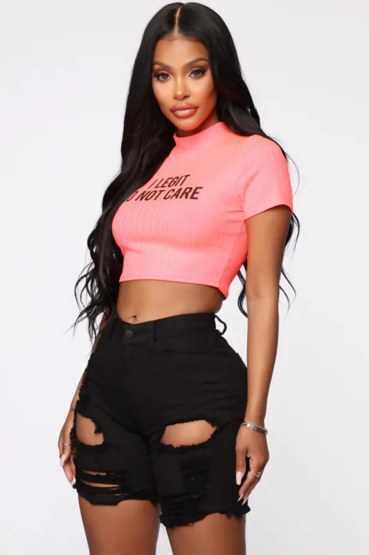 I Legit Do Not Care Top - Neon Pink sold by Fashion Nova