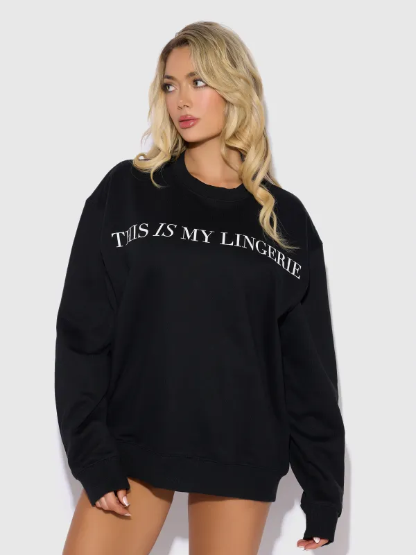 This Is My Lingerie Long Sleeve Crew Sweatshirt sold by Frederick's of Hollywood