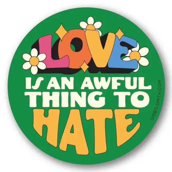 Love is an Awful Thing to Hate Sticker Prepack sold by Gibbs Smith