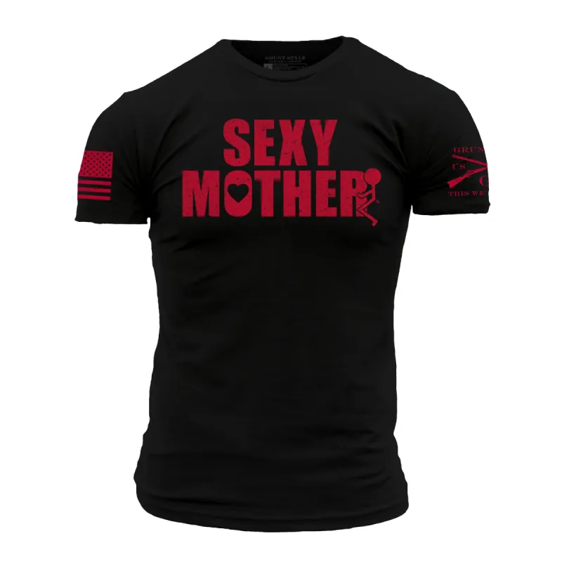 Sexy Mother T-Shirt - Black sold by Grunt Style