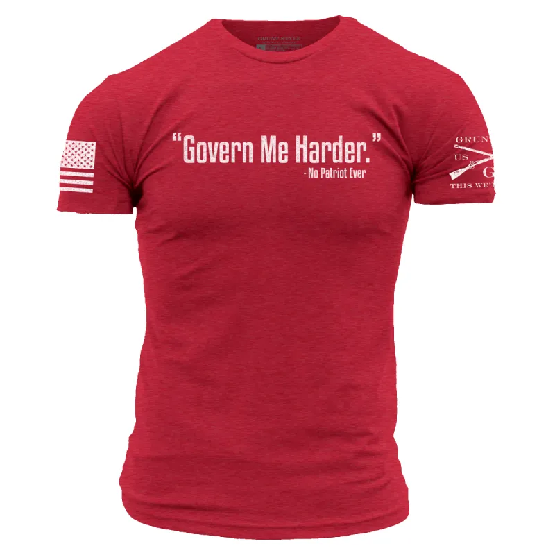 Govern Me Harder T-Shirt - Red sold by Grunt Style