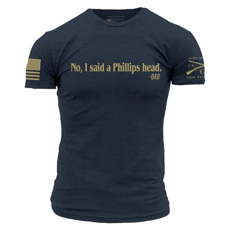 I Said A Phillips Head T-Shirt - Midnight Navy sold by Grunt Style