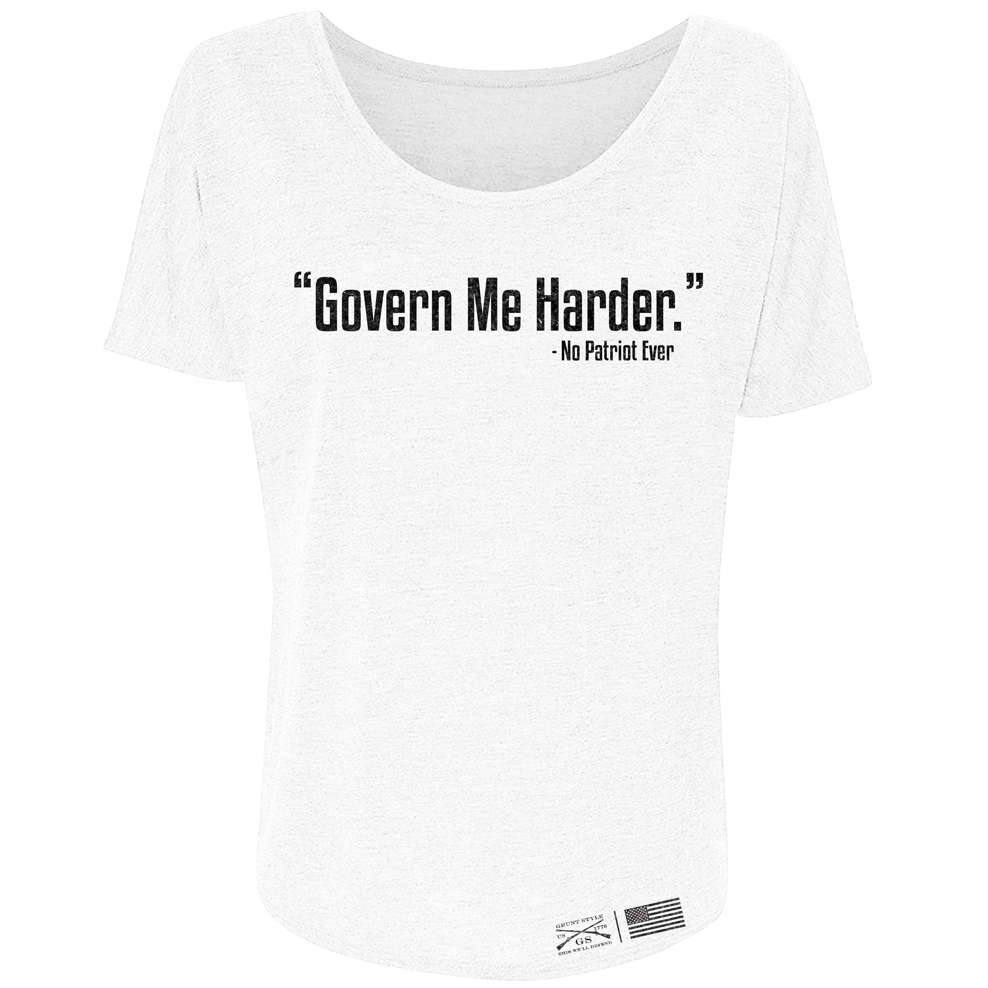 Women's Govern Me Harder Slouchy T-Shirt - White sold by Grunt Style