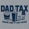 Dad Tax T-Shirt - Dark Heather Gray sold by Grunt Style