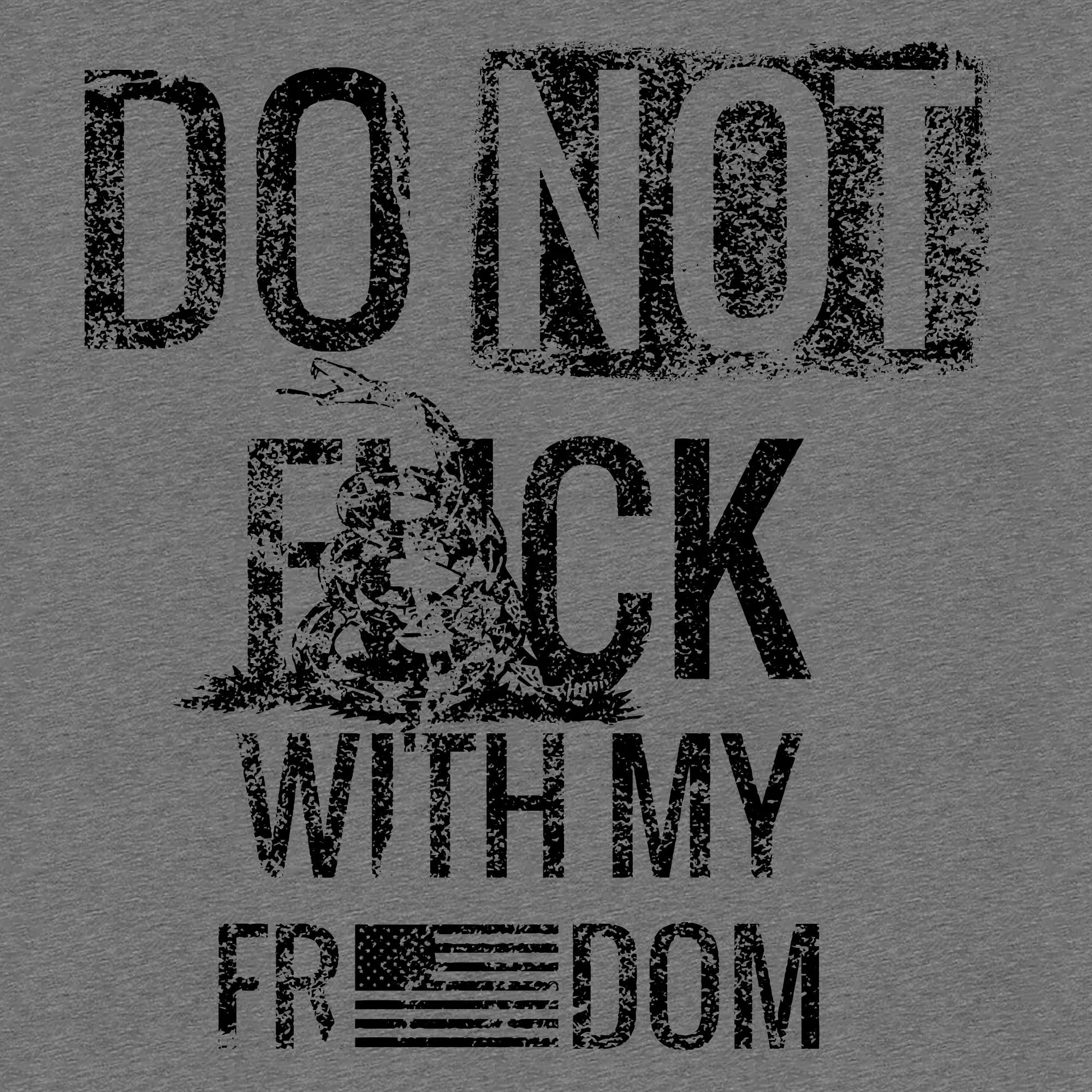 Do Not F*ck With My Freedom T-Shirt sold by Grunt Style product image thumbnail 3