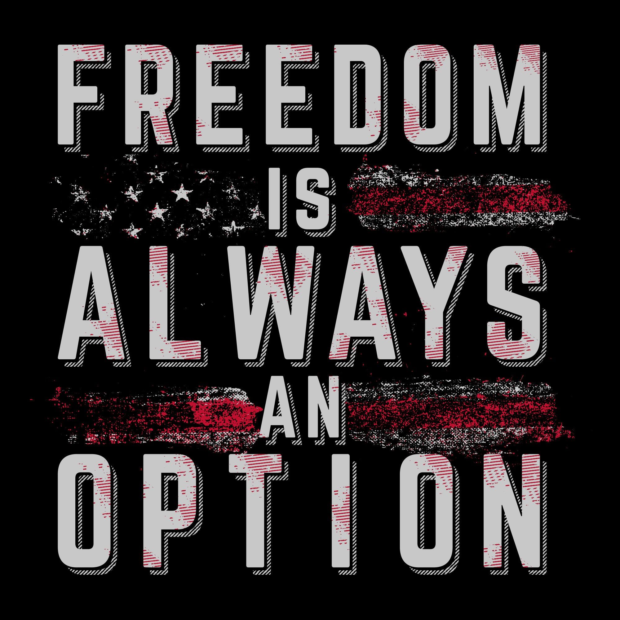 Always Freedom T-Shirt - Black sold by Grunt Style product image thumbnail 4