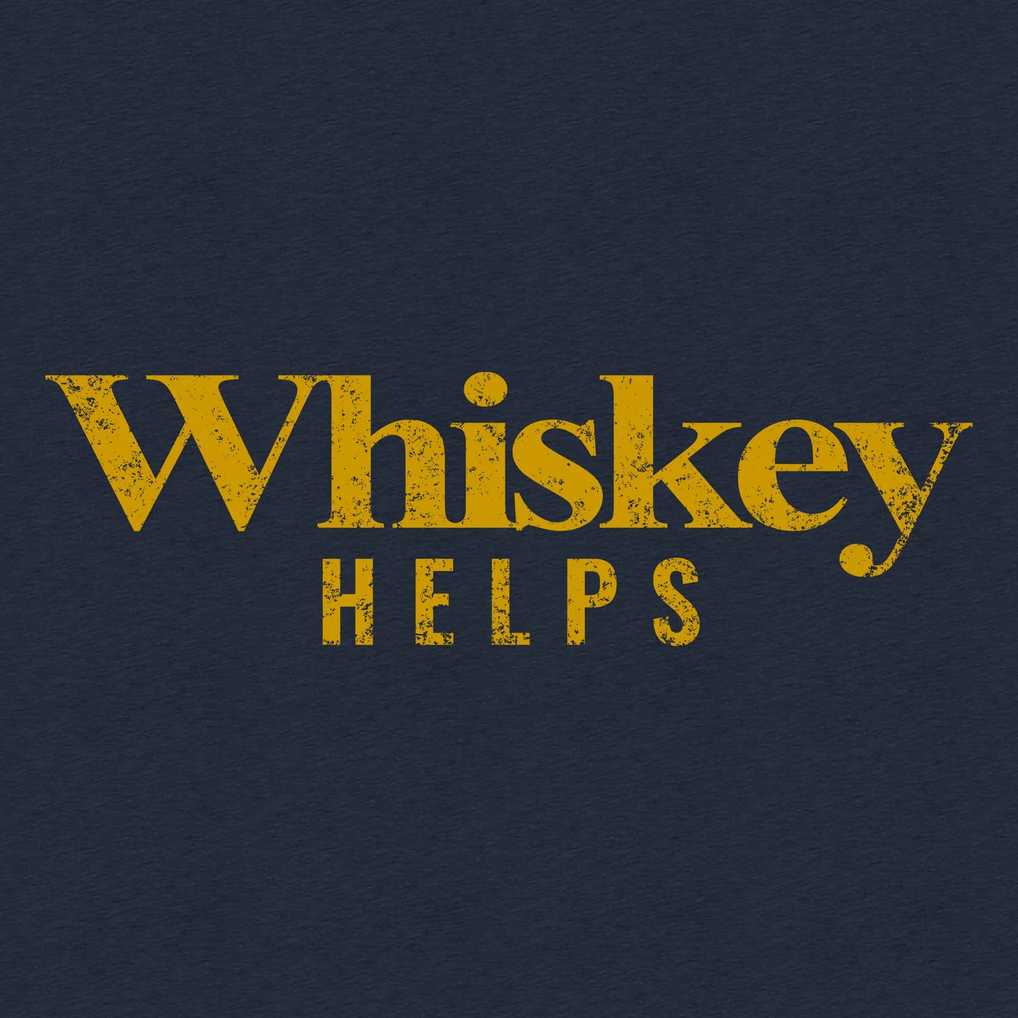 Whiskey Helps™ T-Shirt - Midnight Navy sold by Grunt Style product image thumbnail 5