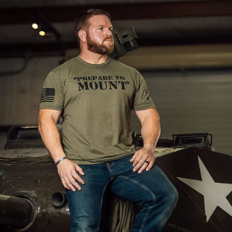 Prepare To Mount T-Shirt - Military Green sold by Grunt Style