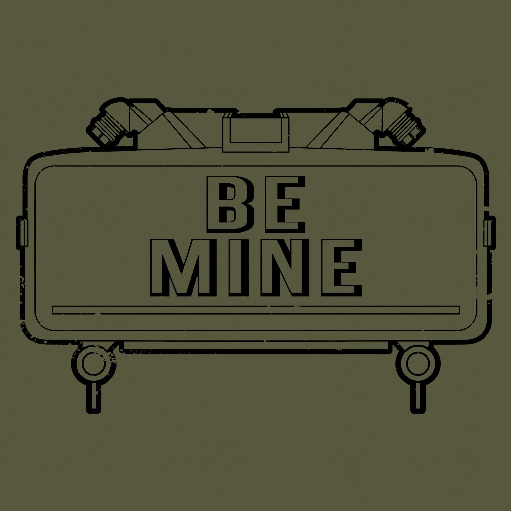 Be Mine T-Shirt - Military Green sold by Grunt Style product image thumbnail 2