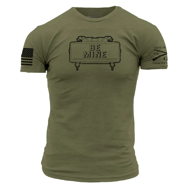Be Mine T-Shirt - Military Green sold by Grunt Style