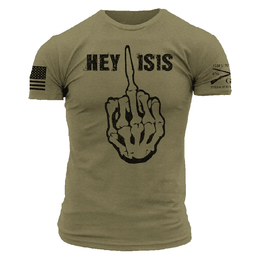 Hey ISIS T-Shirt - Military Green sold by Grunt Style