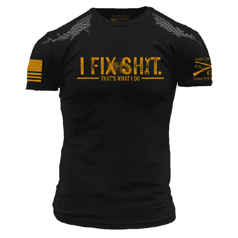 I Fix Sh*t T-Shirt - Black sold by Grunt Style