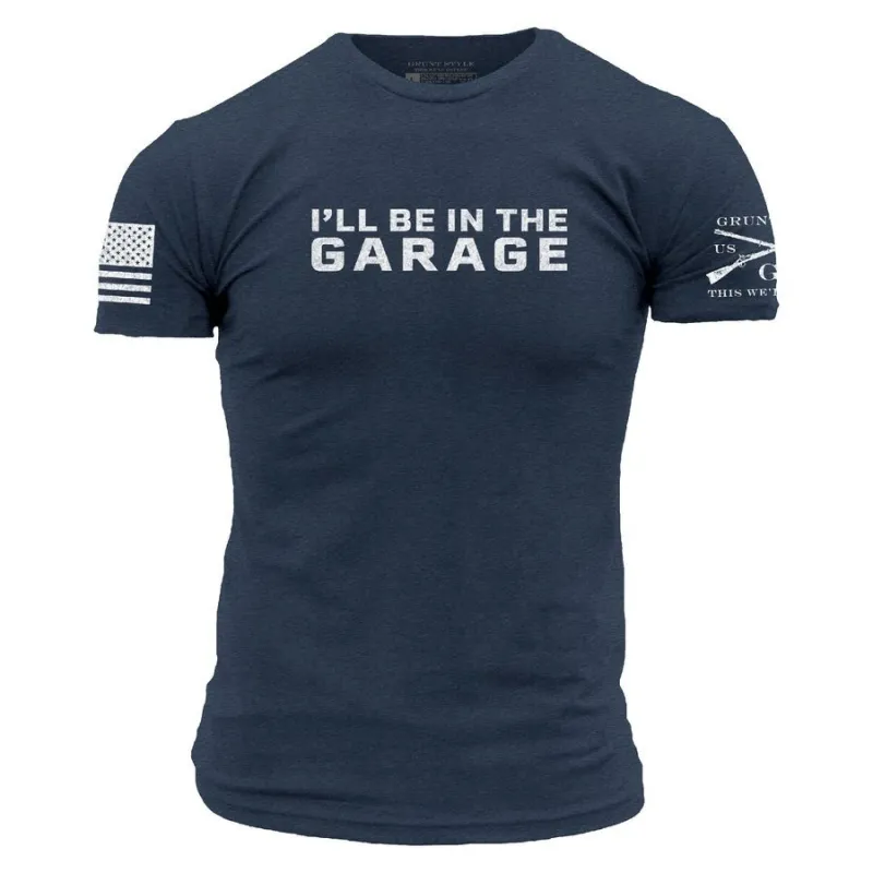 I'll Be In The Garage T-Shirt - Midnight Navy made by Grunt Style