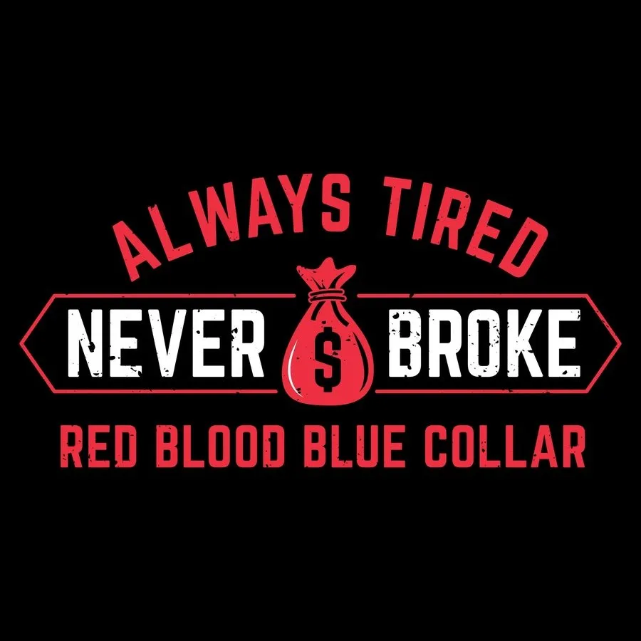 Always Tired Never Broke T-Shirt - Black sold by Grunt Style product image thumbnail 5