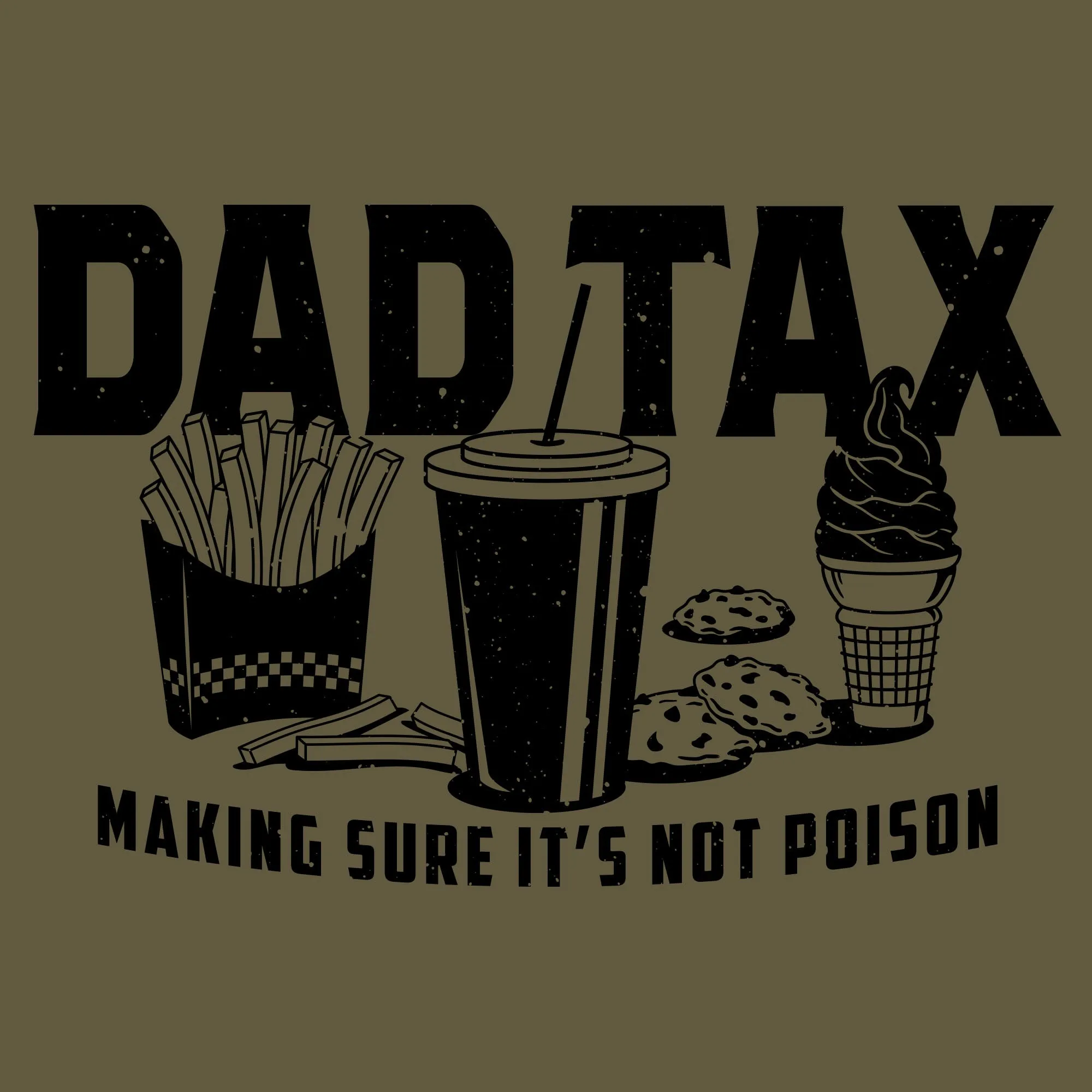 Dad Tax T-Shirt - Military Green sold by Grunt Style product image thumbnail 2
